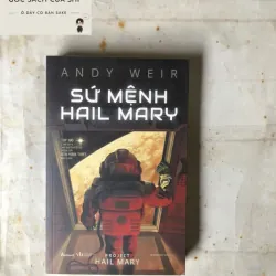 Sứ Mệnh Hail Mary - Andy Weir