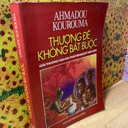 Thượng Đế Không Bắt Buộc - Ahmadou Kourouma