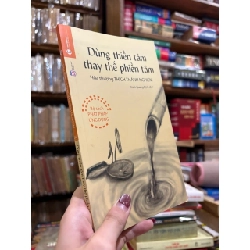 Dùng thiền tâm thay thế phiền tâm - Hòa thượng Thích Thánh Nghiêm 448868