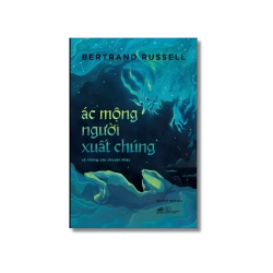 Ác mộng người xuất chúng và những câu chuyện khác - Bertrand Russell Vanvosach