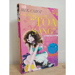 [Phiên Chợ Sách Cũ] Làm Thế Nào Để Bạn "Toả Sáng" - Meg Cabot S1507