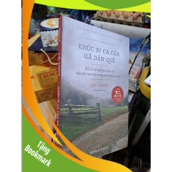 (TẶNG BOOKMARK) Khúc Bi Ca Của Gã Dân Quê - Hồi Ức Về Một Gia Đình Và Một Nền Văn Hóa Trong Cơn Khủng Hoảng - J.D. Vance - 2025 mới 90% - VĂN HỌC - RBK3012