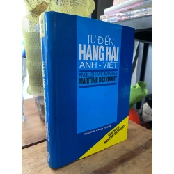 TỪ ĐIỂN HÀNG HẢI ANH-VIỆT (ENGLISH-VIETNAMESE MARITIME DICTIONARY) - Đỗ Thái Bình