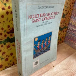 Người Đàn Bà Ở Đảo Saint - Domingue - Dominique Bona 942162