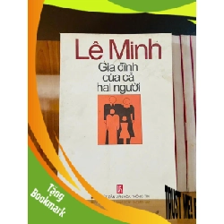 (TẶNG BOOKMARK) Gia đình của cả hai người - Lê Minh - VĂN HỌC - RBK2911-134
