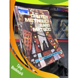 (TẶNG BOOKMARK) Chuyện một người đang mất gốc 1988 mới 60% ố vàng RBK0906 SÁCH VĂN HỌC