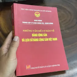 I Chính Trị: Những Vấn Đề Cơ Bản Về Đảng Cộng Sản Và Lịch Sử Đảng Cộng Sản Việt Nam - 2020