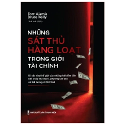Những sát thủ hàng loạt trong giới tài chính - Đi sâu vào thế giới của những kẻ kiếm tiền bất chấp thủ đoạn, phường lừa đảo và bất lương ở phố Wall Mới 100% HCM.PO 2021 Oreka-Blogmeo 135351