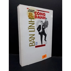 Bản lĩnh và công danh sự lựa chọn cho tương lai mới 80% bẩn bìa, ố nhẹ 2004 HCM1710 Nguyễn Hải Anh KỸ NĂNG 302919