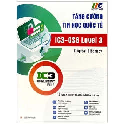 Tăng Cường Tin Học Quốc Tế - IC3-GS6 Level 3 - Digital Literacy - IIG Viet Nam