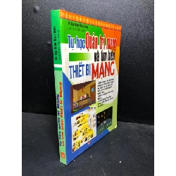 Tự học quản trị mạng và tìm hiểu thiết bị mạng 2007 Đức Minh - Hùng Minh mới 85% ố nhẹ (quản trị) HCM0101 Rebooks.vn