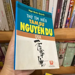 THỬ TÌM HIỂU TÂM SỰ NGUYỄN DU QUA TRUYỆN KIỀU (XB 2004) 599874