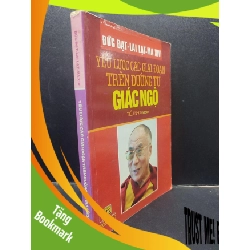 (TẶNG BOOKMARK) Yếu lược các giai đoạn trên đường tu giác ngộ - Đức Đạt Lai Lạt Ma XIV 2013 mới 80% ố bẩn RBK0305 tôn giáo