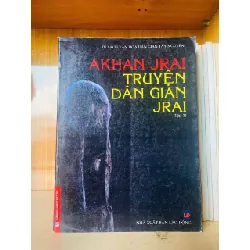 [Sách Cũ SCGR] Truyện dân gian Jrai VĂN HỌC VAVO0810