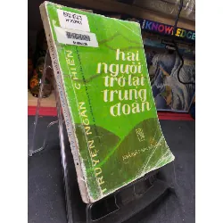 [Sách Cũ SCGR] Hai người trở lại trung đoàn 1994 truyện ngắn chiến trường mới 50% ố bẩn bung gáy nhẹ Nhiều tác giả HPB0906 SÁCH VĂN HỌC