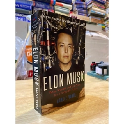 Elon Musk : How the Billionaire Ceo of Spacex and Tesla Is Shaping Our Future - Ashlee Vance 120029