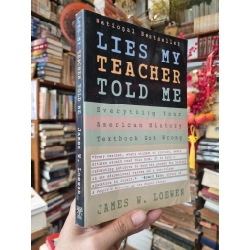 Lies My Teacher Told Me : Everything Your American History Textbook Got Wrong - James W. Loewen 378026