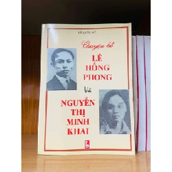 (TẶNG BOOKMARK) Chuyện kể Lê Hồng Phong và Nguyễn Thị Minh Khai - Lê Quốc Sử - LỊCH SỬ - CHÍNH TRỊ - TRIẾT HỌC - Văn võ - RBK3110-195