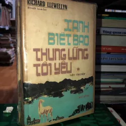 Xanh biết bao thung lũng tôi yêu - Richard Llewellyn