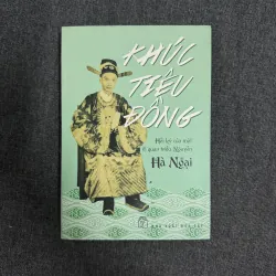 Khúc tiêu đồng: Hồi ký của một vị quan triều Nguyễn - Hà Ngại