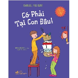 Có phải tại con đâu - Isabelle Filliozat 2018 New 100% HCM.PO