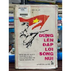 Đứng lên đáp lời sông núi — nhiều tác giả 591526