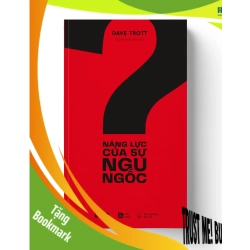 (TẶNG BOOKMARK) NĂNG LỰC CỦA SỰ NGU NGỐC - Dave Trott - MARKETING KINH DOANH