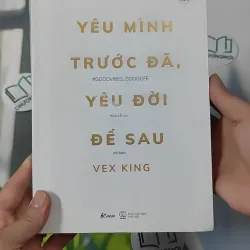 Yêu Mình Trước Đã, Yêu Đời Để Sau - Vex King 961185