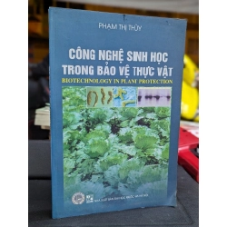 CÔNG NGHỆ SINH HỌC TRONG BẢO VỆ THỰC VẬT - PHẠM THỊ THUỲ