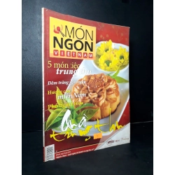 Món ngon Việt Nam Cẩm nang luôn bên người nội trợ Quà Trung Thu mới 90% bẩn bìa, ố nhẹ, tróc gáy nhẹ 2008 HCM2205 TẠP CHÍ, THIẾT KẾ, THỜI TRANG