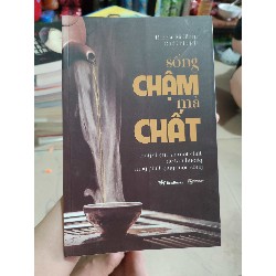 Sống chậm mà chất