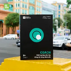 COACH - Khởi nghiệp độc lập bằng kỹ năng khai vấn - Trần Tiến Công - MARKETING KINH DOANH 596796