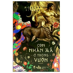 Con nhân mã ở trong vườn_Bìa mềm - Moarcy Scilar - LINHLANBOOKS - Sách Văn học