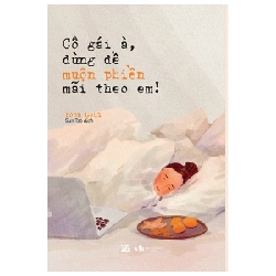 Cô Gái À, Đừng Để Muộn Phiền Mãi Theo Em! - Yoon Geul