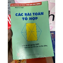 (TẶNG BOOKMARK) Các Bài Toán Tổ Hợp (Các Chuyên Đề Toán Trung Học Phổ Thông, Ôn Thi Tốt Nghiệp THPT, Luyện Thi Vào Đại Học & Cao Đẳng) - Phan Huy Khải 2014 Tham khảo - luyện thi RBK-AK1T1