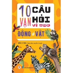 10 Vạn câu hỏi vì sao - Động Vật 65k (HH) TB Mới 100% HCM.PO Độc quyền - Thiếu nhi