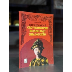 Chuyện kể về các Vương phi Hoàng hậu nhà Nguyễn - Thi Long 179492