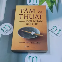 Tâm và thuật trong đối nhân xử thế (2019) - Mã Ngân Xuân, Viên Lệ Bình 674982