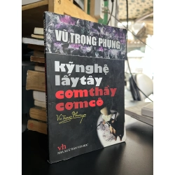 Kỹ nghệ lấy tây cơm thầy cơm cô - Vũ Trọng Phụng