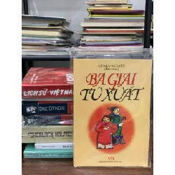 Ba giai tư xuất – Lữ Huy Nguyên (biên soạn) 561571