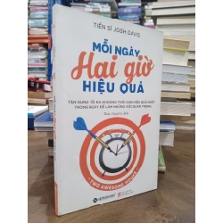 Mỗi ngày hai giờ hiệu quả - TS. Josh Davis (Thảo Nguyên dịch)