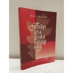 [Phiên Chợ Sách Cũ] Thập Giá Giữa Rừng Sâu (2002) - Nguyễn Khắc Phê S2610