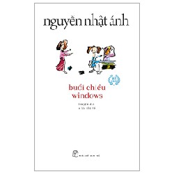 Buổi Chiều Windows - Nguyễn Nhật Ánh