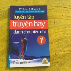 TUYỂN TẬP TRUYỆN HAY DÀNH CHO THIẾU NHI ( 4 tập )- WILLIAM J. BENNETT 790761