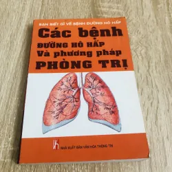 CÁC BỆNH ĐƯỜNG HÔ HẤP VÀ PHƯƠNG PHÁP PHÒNG TRỊ