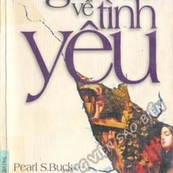 Giản Sử về Tình Yêu - Pearl S. Buck (Nobel văn học 1938)