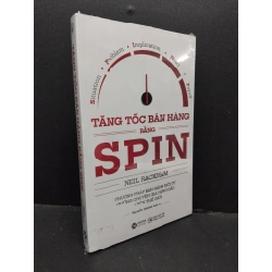 Tăng tốc bán hàng bằng Spin Neil Rackham mới 100% HCM.ASB2310