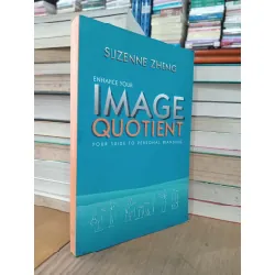 Enhance your image quotient: Your guide to personal branding - Suzenne Zheng 702418