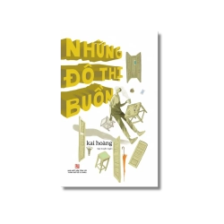 Những đô thị buồn - Kai Hoàng