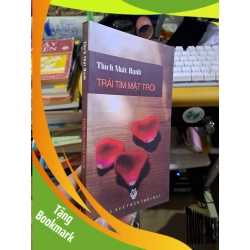 (TẶNG BOOKMARK) Trái tim mặt trời Thích Nhất Hạnh 2011 mới 80% ố TÂM LINH - TÔN GIÁO - THIỀN RBK1709